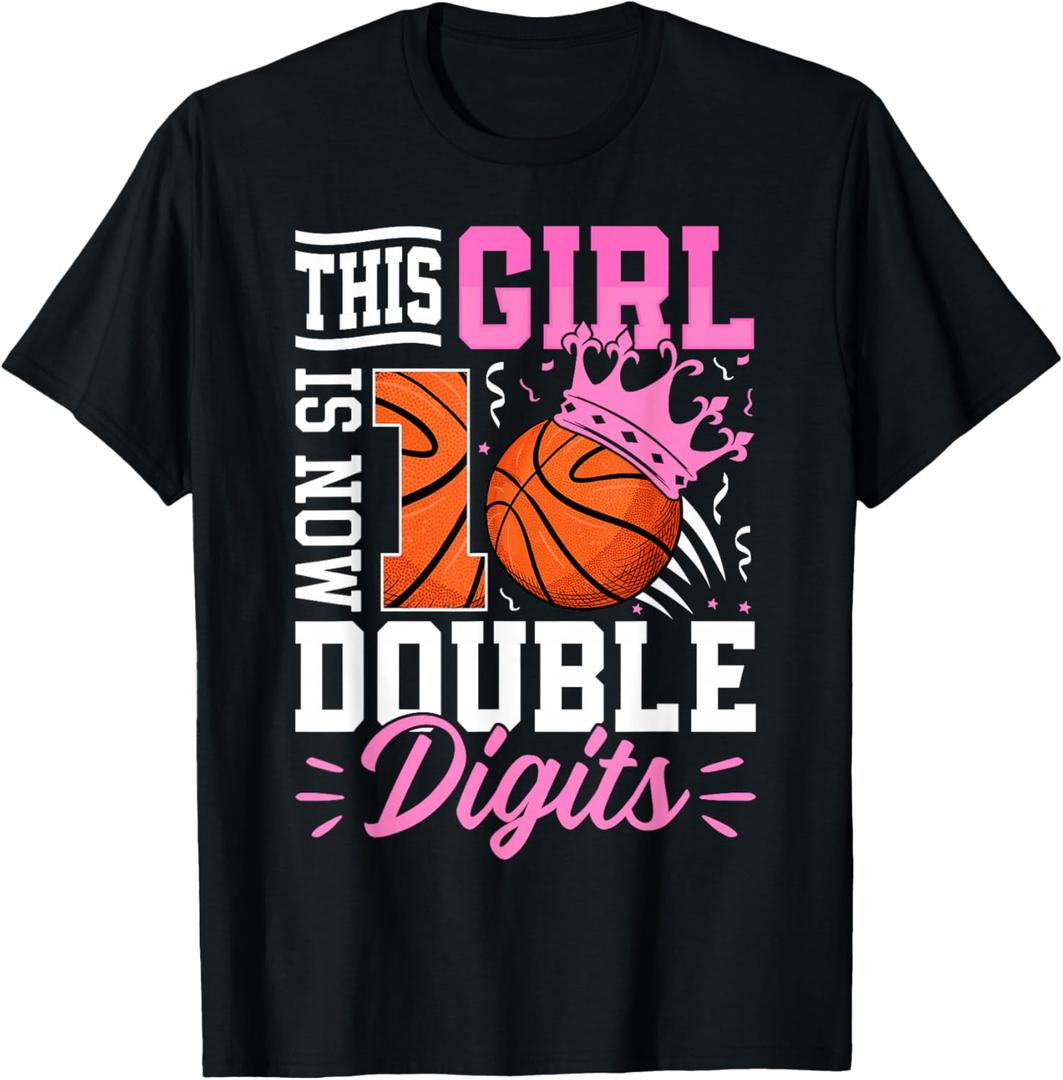 This Girl Now 10 Double Digits Basketball 10 Year Birthday T-Shirt, Size S