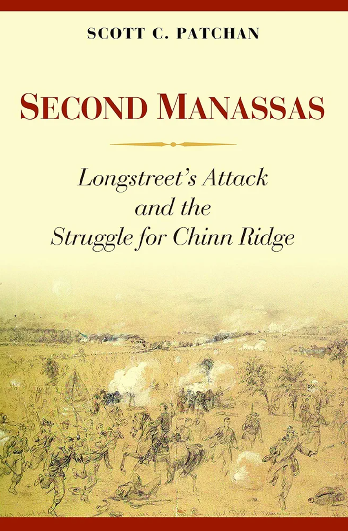 Second Manassas: Longstreet's Attack and the Struggle for Chinn Ridge (Book)