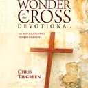 The One Year Wonder of the Cross Devotional: 365 Daily Bible Readings to Renew Your Faith (One Year Book)