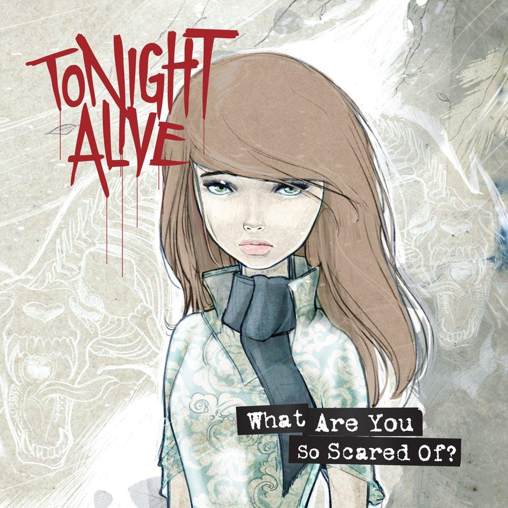 What Are You So Scared Of?, by Tonight Alive, Format: Audio CD