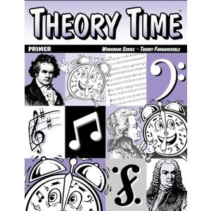Theory Time: Workbook Series - Theory Fundamentals Primer
