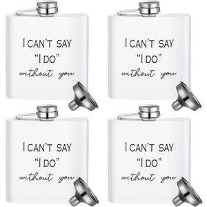 4 Pcs Bridesmaid Gifts I Can't Say I Do Without You Hip Flask 6 oz Stainless Steel Liquor Whiskey Flask for Maid of Honor Proposal Gifts Wedding Engagement Party Favors(White)