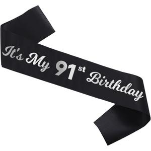 It’s My 91st Birthday Sash happy 91st Birthday Party Decorations funny 91st Accessories for Man and Women Black and Silver