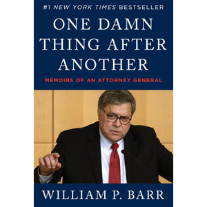 One Damn Thing After Another: Memoirs of an Attorney General, Book 