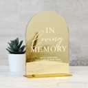 Acrylic Wedding Memory Sign with Stand- 5"x7" Gold Mirror Arched Loving Memory Wedding Sign and Base,1/8" Thick | Modern Calligraphy White Lettering Arch Acrylic Table Signs for Event & Party