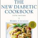 The New Diabetic Cookbook, Fifth Edition : More Than 200 Delicious Recipes for a Low-Fat, Low-Sugar, Low-Cholesterol, Low-Salt, High-Fiber Diet