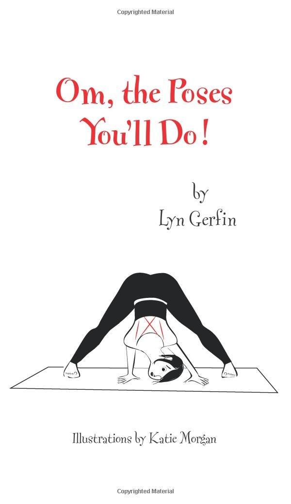 Om, the Poses You'll Do!