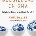 The Goldilocks Enigma: Why Is the Universe Just Right for Life?