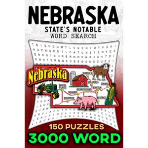 Nebraska State's Notable Word Search Notebook: Cornhusker State Chronicles: Discover Nebraska's Hidden Words! 3000 Word Searches & 150 Puzzles Featuring Cities, Landmarks, State Symbols, and More
