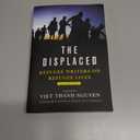 The Displaced: Refugee Writers on Refugee Lives