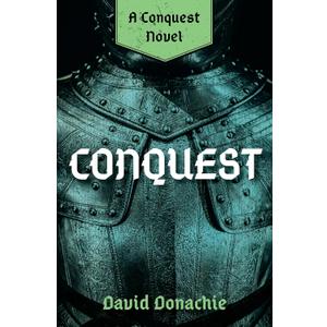 Conquest: A Conquest Novel