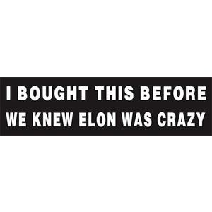 Anti Elon Bumper Magnet for Car - I Bought This Before we Knew Elon was Crazy -Reflective Vinyl Car Bumper Waterproof Magnet - Size 10.8" x 3" Pack of 4
