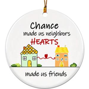2 x Neighbor Christmas Ornaments 2025, Chance Made Us Neighbors Ornament, Neighbor Gifts for Christmas, Neighbors and Friends Gifts Ideas, Best Neighbor Ceramic Ornaments