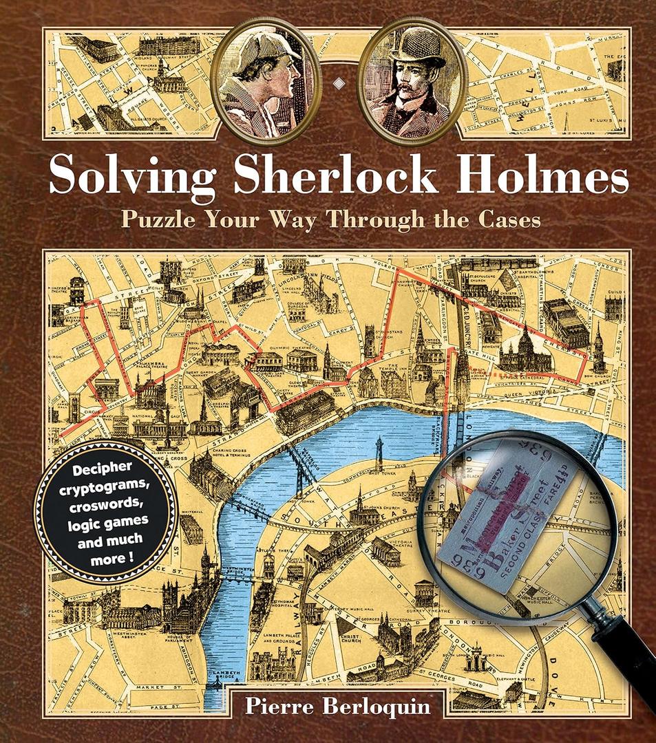 Solving Sherlock Holmes: Puzzle Your Way Through the Cases (Volume 2) (Puzzlecraft, 2) Hardcover