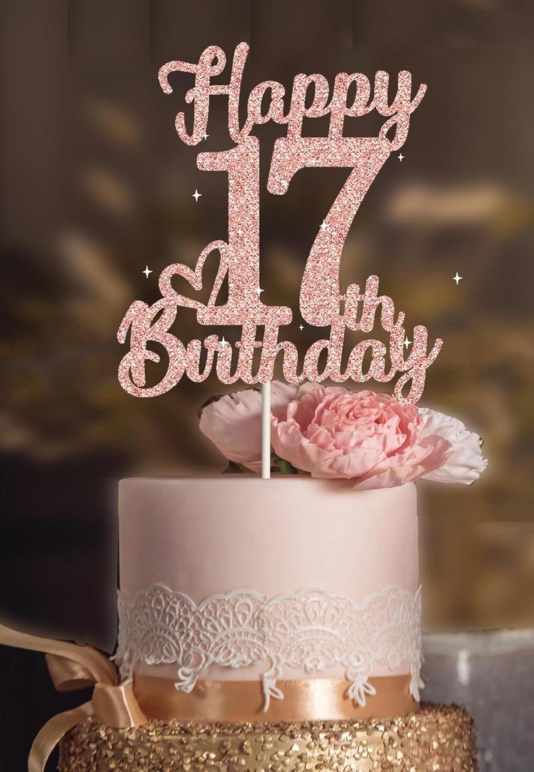 17 Birthday Cake Toppers-Rose Gold Glitter, Happy 17th Cake Topper for Men,17 Cake Topper For Women, 17th birthday decorations,17th Birthday Cake Topper Seventeen