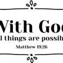 Family All Things are Possible Motivational Quote Wall Decal Decoration Religious Quotes Bible Verse Matthew 19:26 with God Lasts Years and Easily Removable - Size: 40 in(W) x 24 in(H)
