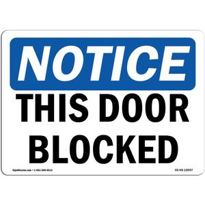 OSHA Notice Sign - This Door Blocked | Aluminum Sign | Protect Your Business, Construction Site, Warehouse & Shop Area | Made in The USA, Size: 10" x 7" Aluminum