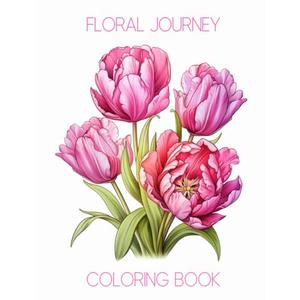 Floral Journey: Floral Journey Coloring Book