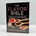 The Flavor Bible: The Essential Guide to Culinary Creativity, Based on the Wisdom of America's Most Imaginative Chefs