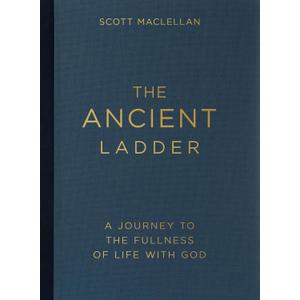 The Ancient Ladder: A Journey to the Fullness of Life with God