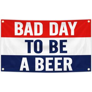 Bad Day To Be A Beer Flag Banner 3x5 Feet Tapestry with 4 Brass Grommets For College Dorm Room Man Cave Frat Wall Outdoor Indoor Decor