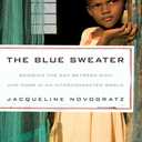 The Blue Sweater: Bridging the Gap Between Rich and Poor in an Interconnected World