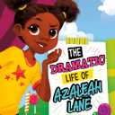 The Dramatic Life of Azaleah Lane (Azaleah Lane, 2)