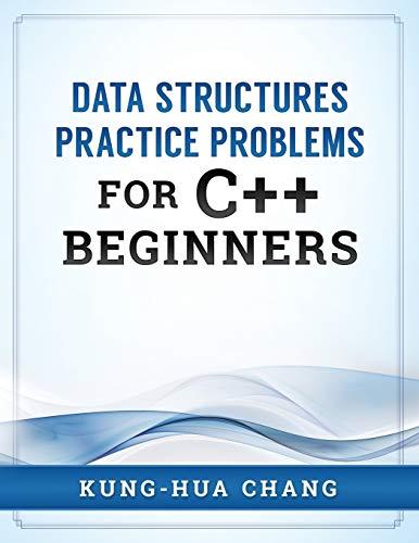 Data Structures Practice Problems for C++ Beginners