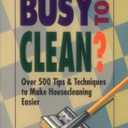 Too Busy To Clean?