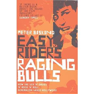 Easy Riders@@ Raging Bulls : How the Sex-Drugs-And Rock 'N' Roll Generation Changed Hollywood