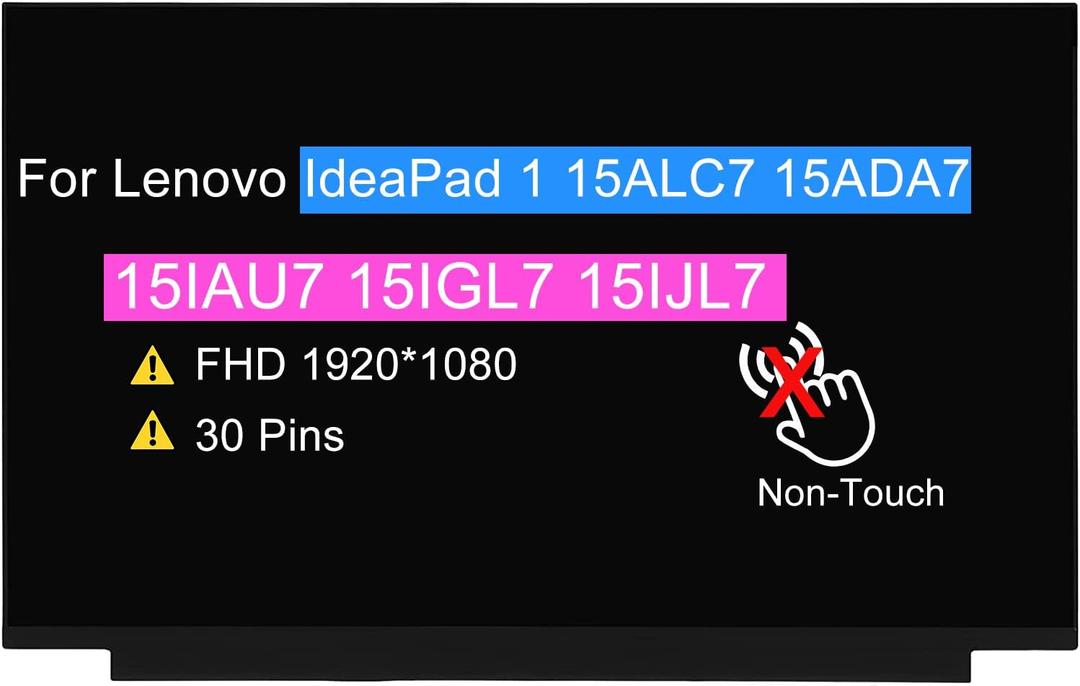 15.6" Screen Replacement for Lenovo IdeaPad 1 15ALC7 15ADA7 15IAU7 15IGL7 15IJL7 LCD Display Panel (FHD 1920 * 1080 30 pin 60 Hz Non-Touch)