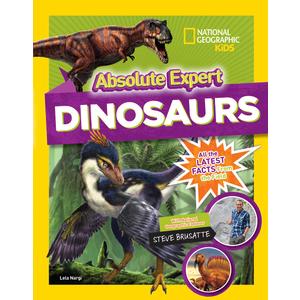 Absolute Expert: Dinosaurs: All the Latest Facts from the Field