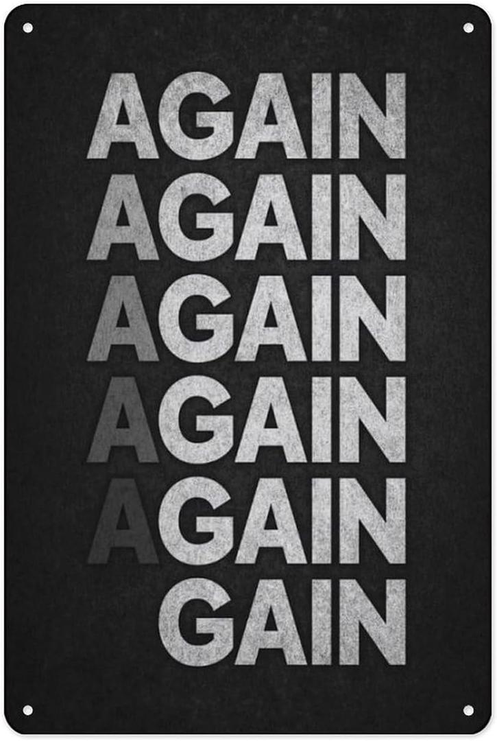 Again Gain Typography Aluminum Sign, Motivational Quote Metal Tin Sign for Home Office Decor 8x12 Inches