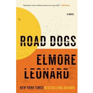 Road Dogs: A Novel, Hardcover Road Dogs: A Novel, Hardcover