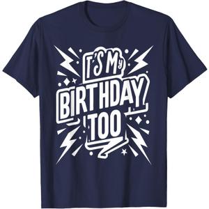 Boys It's My Birthday Too 2024 Twins Tripplets Fun Birthday T-Shirt M