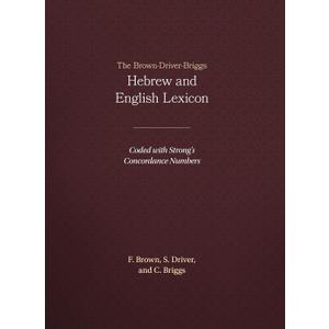 The Brown-Driver-Briggs Hebrew and English Lexicon