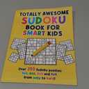 Totally Awesome Sudoku Book For Smart Kids: Over 350 Sudoku Puzzles For Kids 4x4, 6x6, 8x8 and 9x9, From Easy to Hard With Solutions
