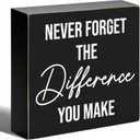 Never Forget The Difference You Make Black Wooden Rustic Box Sign Decor for Workplace Home Office Shelf Table Decoration, Employee Appreciation Gift