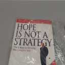 Hope Is Not a Strategy: The 6 Keys to Winning the Complex Sale: The 6 Keys to Winning the Complex Sale