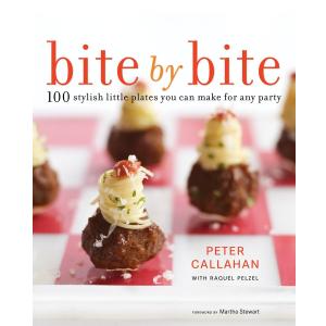 Bite By Bite: 100 Stylish Little Plates You Can Make for Any Party