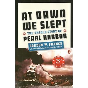 At Dawn We Slept: The Untold Story of Pearl Harbor At Dawn We Slept: The Untold Story of Pearl Harbor