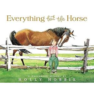 Everything but the Horse, Hardcover