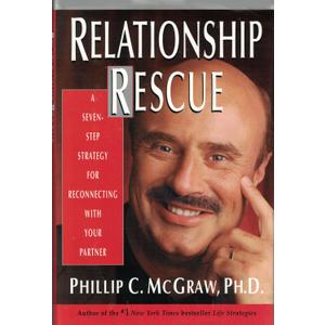 Relationship Rescue: A Seven-Step Strategy for Reconnecting with You Partner