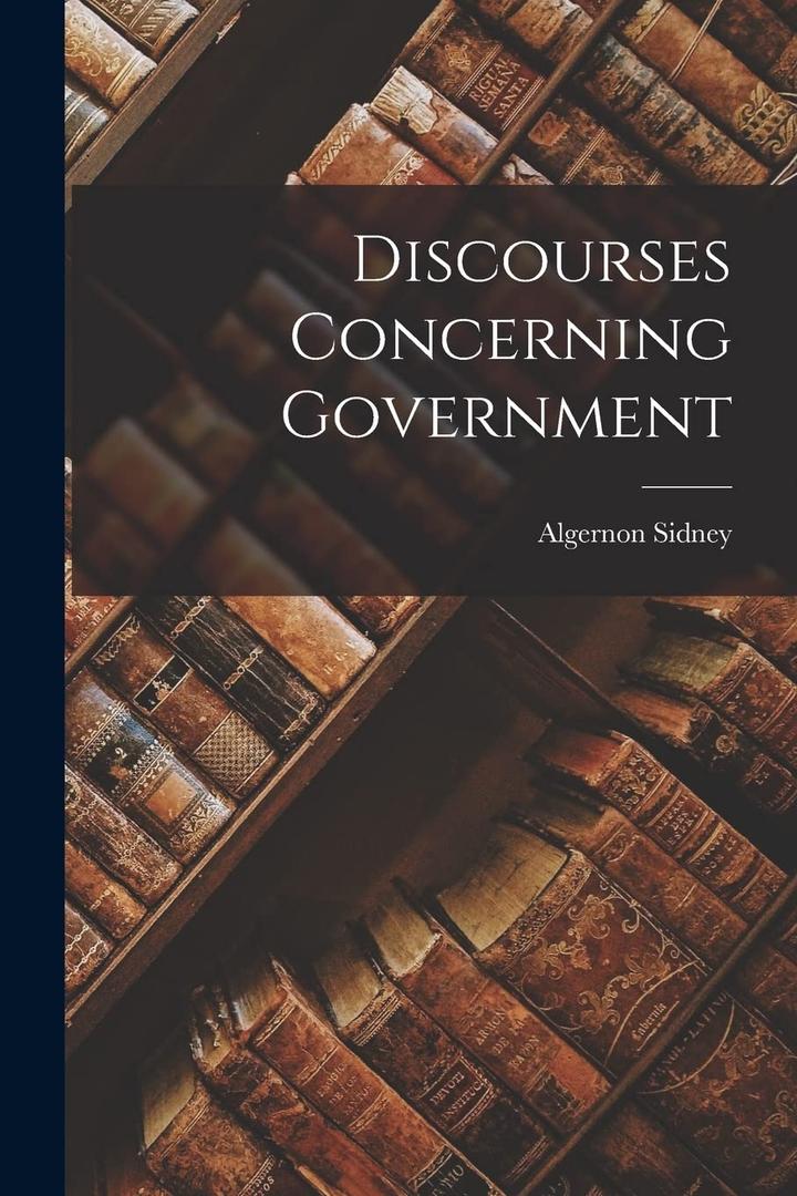 Discourses Concerning Government, Paperback