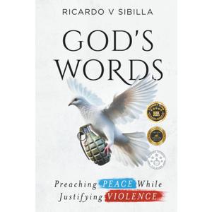 God's Words: Preaching Peace While Justifying Violence