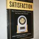 Satisfaction: How Every Great Company Listens to the Voice of the Customer
