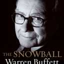 The Snowball: Warren Buffett and the Business of Life (Hardcover)
