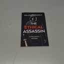 The Ethical Assassin: A Vigilante's Memoir - A Novel