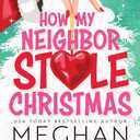 How My Neighbor Stole Christmas