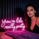You're Like Really Pretty Neon Sign, Pink LED Neon Light for Wall Decor Dimmable Light up Sign for Girls Bedroom, Wedding, Party, Salon, Women Room Decor Gift